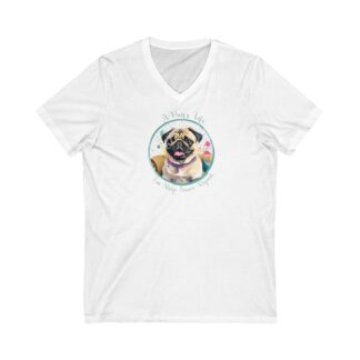 Pug Tee Shirt, Pug Short Sleeve V-Neck Tee, for dog Lovers, A Pug's Life!